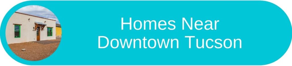 Homes for sale near Downtown Tucson