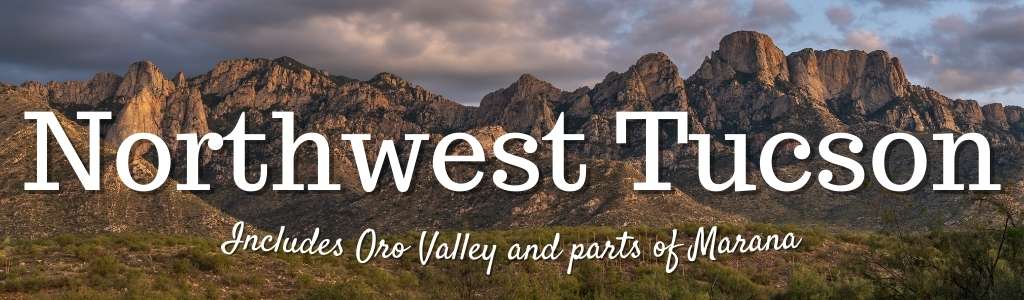 All about Northwest Tucson, including parts of Marana and Oro Valley