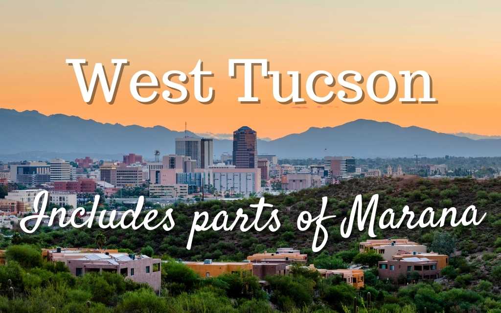 All about living in West Tucson, Arizona
