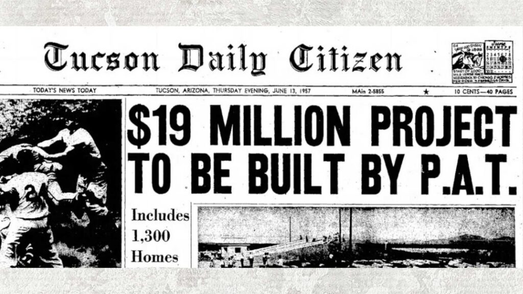 P.A.T. Homes was front page news in the Tucson Daily Citizen newspaper in 1957.